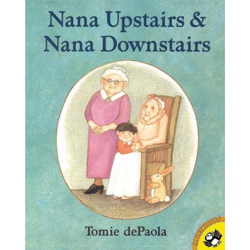 Nana Upstairs And Nana Downstairs - (picture Puffin Books) By Tomie