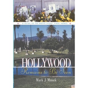 Hollywood Remains to Be Seen - by  Mark Masek (Hardcover) - 1 of 1