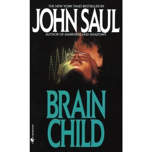 Brain Child - by  John Saul (Paperback) - 1 of 1