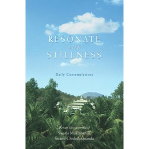 Resonate with Stillness - by  Swami Muktananda & Gurumayi Chidvilasananda (Paperback) - 1 of 1