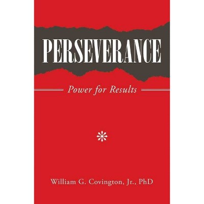 Perseverance - by  William G Covington (Paperback)