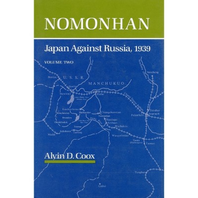 Nomonhan - by  Alvin D Coox (Paperback)