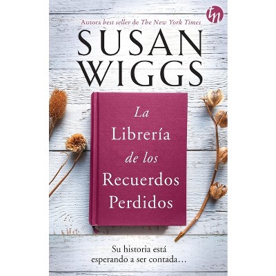 La librería de los recuerdos perdidos - by  Susan Wiggs (Paperback)