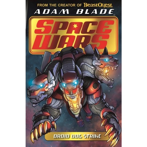 Beast Quest: Space Wars: Curse Of The Robo-dragon - By Adam Blade