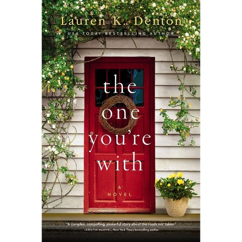 The One You're with - by  Lauren K Denton (Paperback) - image 1 of 1