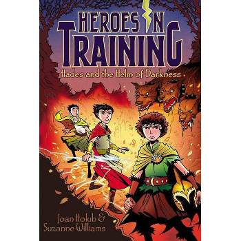 Hades and the Helm of Darkness - (Heroes in Training) by  Joan Holub & Suzanne Williams (Paperback)