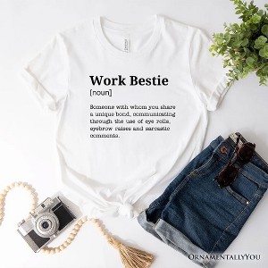 Work Bestie Definition T-Shirt, Funny Tee for Office Best Friends| OrnamentallyYou - 1 of 4