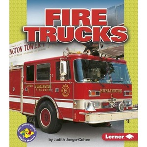 Fire Trucks - (Pull Ahead Books -- Mighty Movers) by  Judith Jango-Cohen (Paperback) - 1 of 1