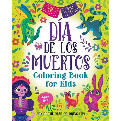 Día de Los Muertos Coloring Book for Kids - by  Rockridge Press (Paperback)