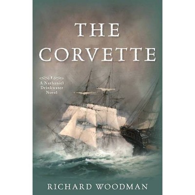 The Corvette - (Nathaniel Drinkwater Novels) by  Richard Woodman (Paperback)