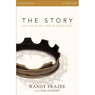 The Story Study Guide - by  Randy Frazee (Paperback)