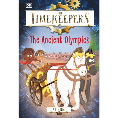 The Timekeepers: The Ancient Olympics - by SJ King