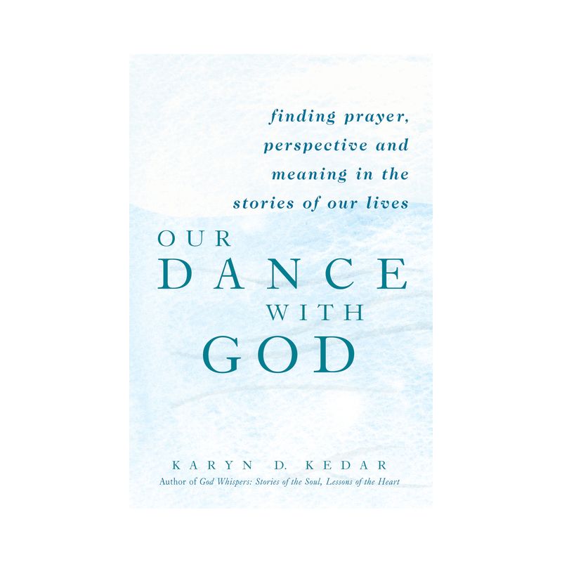 Our Dance with God - by  Karyn D Kedar (Paperback), 1 of 2