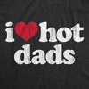 Womens I Heart Hot Dads T Shirt Funny Sarcastic Flirting With Fathers Text Tee For Ladies - Crazy Dog Women's T Shirt - 2 of 4