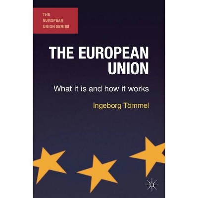 The European Union - by  Ingeborg Toemmel (Hardcover)