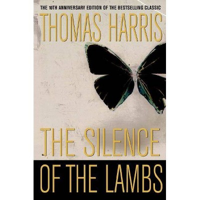 The Silence of the Lambs - (Hannibal Lecter) by  Thomas Harris (Paperback)