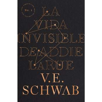 La Vida Invisible de Addie Larue - by  Victoria Schwab (Paperback)