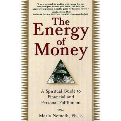 The Energy of Money - by  Maria Nemeth (Paperback)