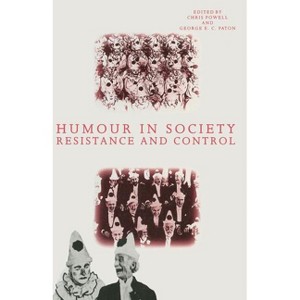 Humour in Society - by  George E Paton & Chris Powell (Paperback) - 1 of 1