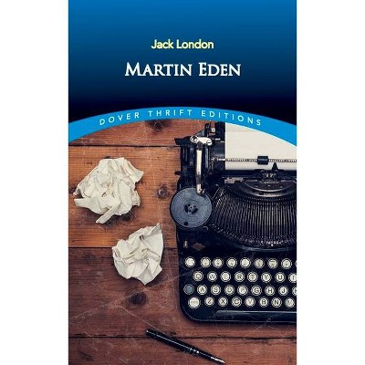 Martin Eden - (Dover Thrift Editions) by  Jack London (Paperback)