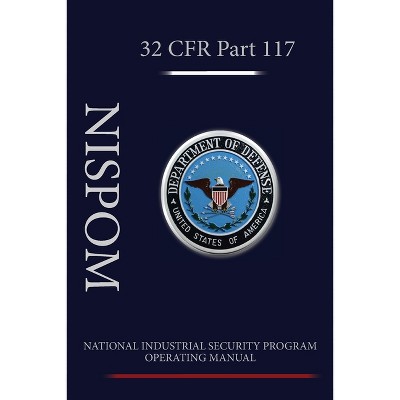 National Industrial Security Program Operating Manual (nispom) - By ...