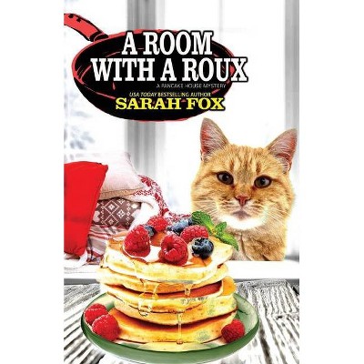 A Room with a Roux - (Pancake House Mystery) by  Sarah Fox (Paperback)