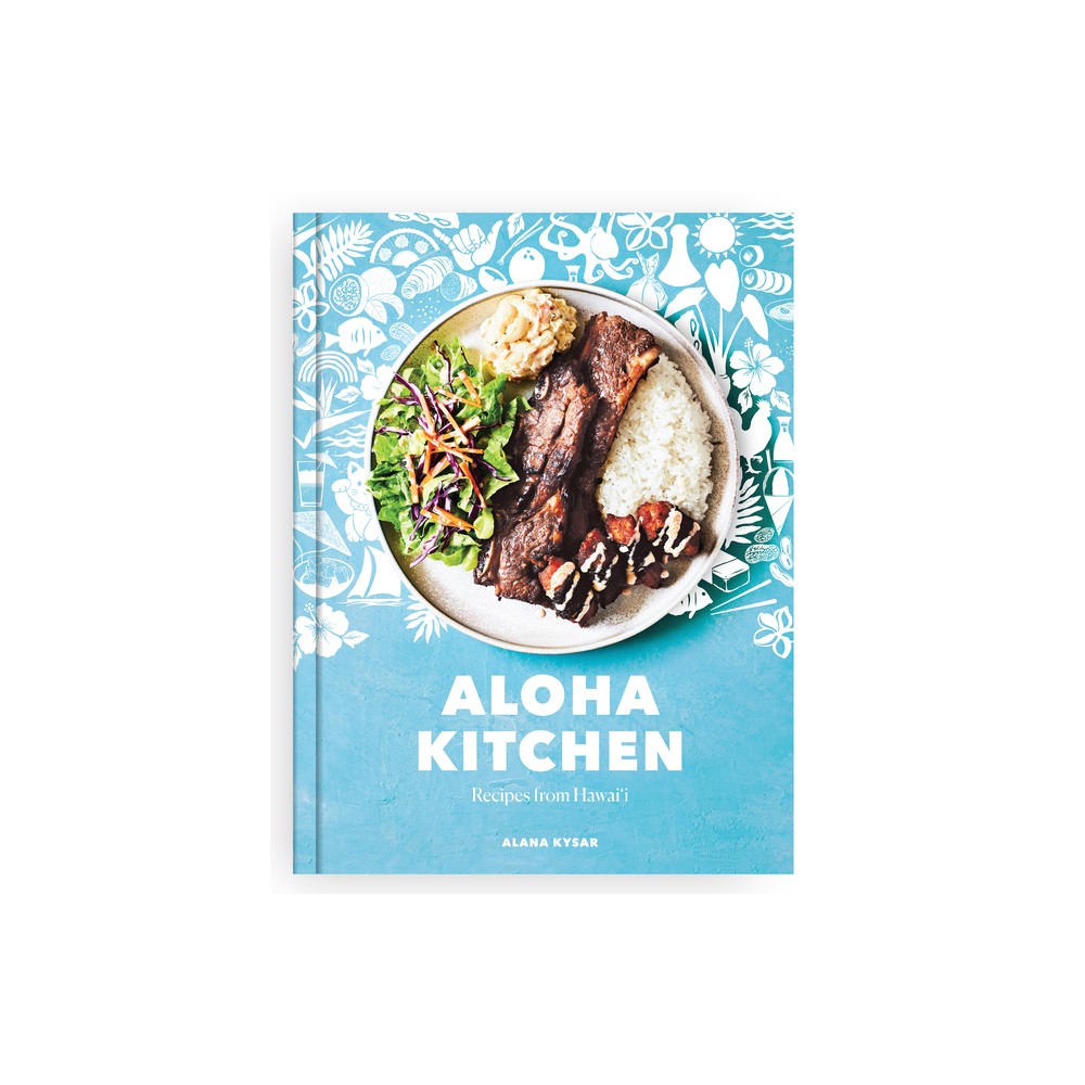 Aloha Kitchen - by Alana Kysar (Hardcover)