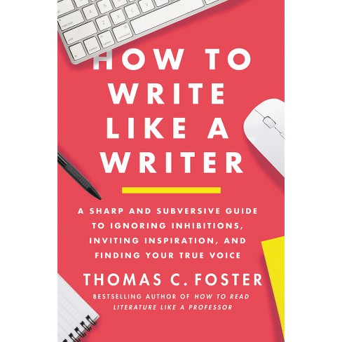 How To Read Nonfiction Like A Professor - By Thomas C Foster (paperback) :  Target