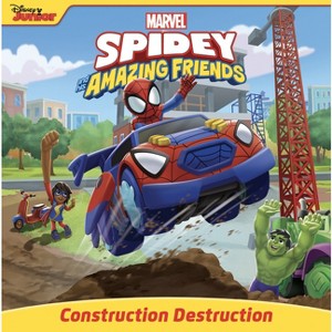 Spidey and His Amazing Friends: Construction Destruction - by  Steve Behling (Paperback) - 1 of 1