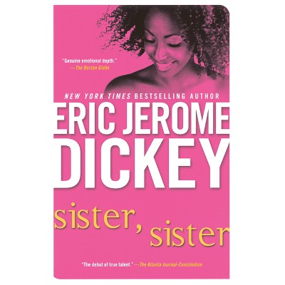 Sister, Sister - by  Eric Jerome Dickey (Paperback)
