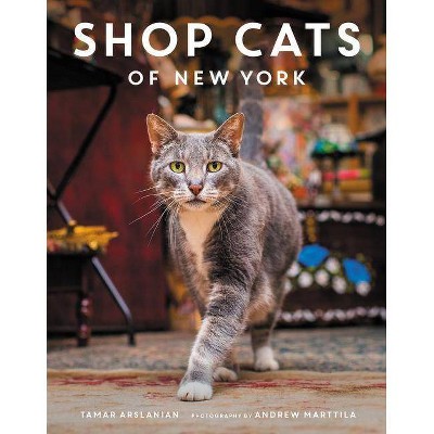 Shop Cats of New York - by  Tamar Arslanian (Hardcover)