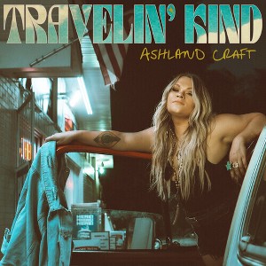 Ashland Craft - Travelin' Kind (CD) - 1 of 1
