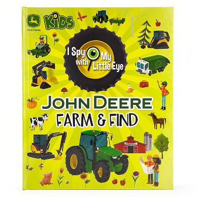 John Deere Kids Farm & Find (I Spy with My Little Eye) - by  Jack Redwing (Hardcover)