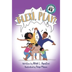 Blexi, Play! - by Alliah A Livingstone - 1 of 1