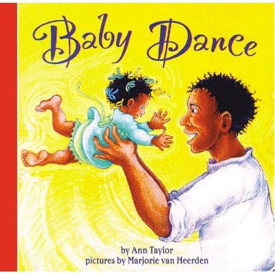 Baby Dance - (Harper Growing Tree) by  Ann Taylor (Board Book)