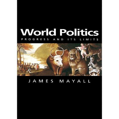 World Politics - (Themes for the 21st Century) by  James Mayall (Paperback)