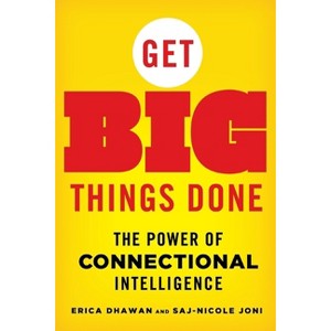 Get Big Things Done - by  Erica Dhawan & Saj-Nicole Joni (Paperback) - 1 of 1