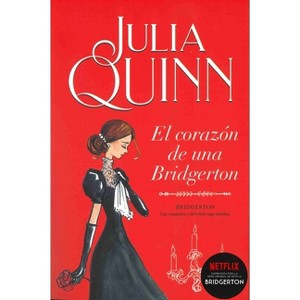 Bridgerton 6 - El Corazon de Una Bridgerton -V3* - by  Julia Quinn (Paperback) - 1 of 1
