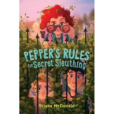 Pepper's Rules for Secret Sleuthing - by  Briana McDonald (Hardcover)