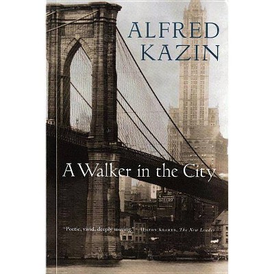 A Walker in the City - (Harvest Book) by  Alfred Kazin (Paperback)