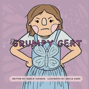 Grumpy Gert - by  Marcia Johnson (Paperback) - 1 of 1