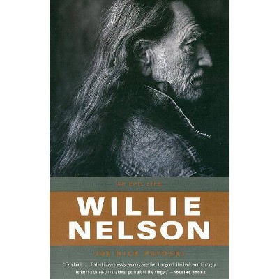 Willie Nelson - by  Joe Nick Patoski (Paperback)