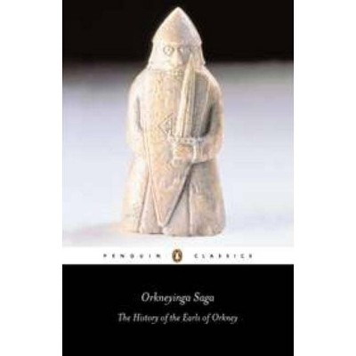 Orkneyinga Saga - (Penguin Classics) by  Anonymous (Paperback)