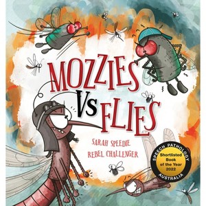 Mozzies Vs Flies - by  Sarah Speedie (Paperback) - 1 of 1