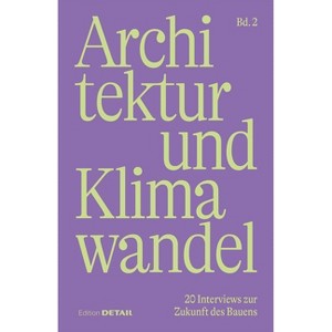 Architektur Und Klimawandel (Vol.2) - (Detail Special) by  Sandra Hofmeister (Paperback) - 1 of 1