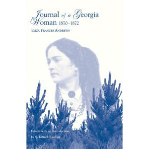 Journal of a Georgia Woman, 1870-1872 - by  Eliza Frances Andrews (Paperback) - 1 of 1