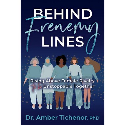 Behind Frenemy Lines - by  Amber Tichenor (Paperback)