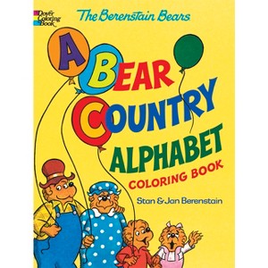 The Berenstain Bears -- A Bear Country Alphabet Coloring Book - (Dover Alphabet Coloring Books) (Paperback) - 1 of 1