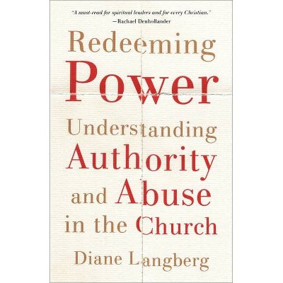 Redeeming Power - by  Diane Langberg (Paperback)