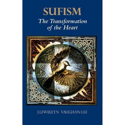 Sufism - by  Llewellyn Vaughan-Lee (Paperback)